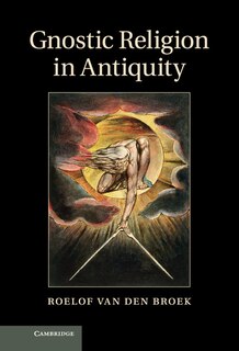 Front cover_Gnostic Religion in Antiquity