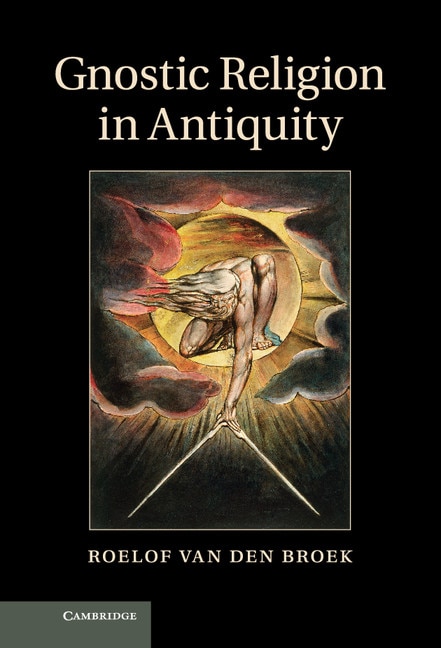 Front cover_Gnostic Religion in Antiquity
