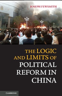 Couverture_The Logic and Limits of Political Reform in China