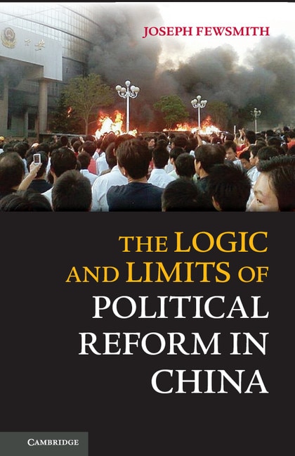 Couverture_The Logic and Limits of Political Reform in China