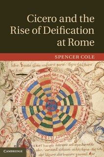 Front cover_Cicero And The Rise Of Deification At Rome