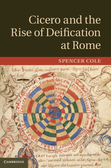 Front cover_Cicero And The Rise Of Deification At Rome