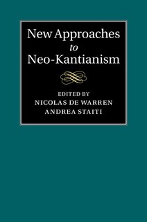 Couverture_New Approaches To Neo-kantianism