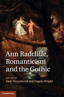 Front cover_Ann Radcliffe, Romanticism And The Gothic
