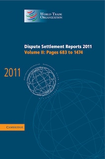 Front cover_Dispute Settlement Reports 2011: Volume 2, Pages 683–1474