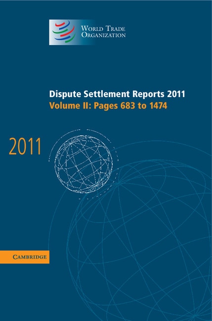 Front cover_Dispute Settlement Reports 2011: Volume 2, Pages 683–1474