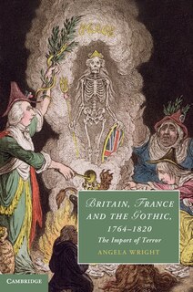 Front cover_Britain, France and the Gothic, 1764–1820