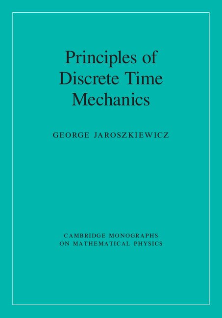 Couverture_Principles Of Discrete Time Mechanics