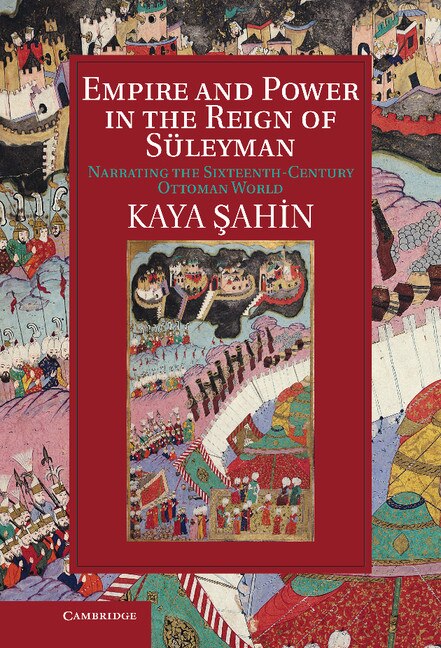 Front cover_Empire And Power In The Reign Of Süleyman