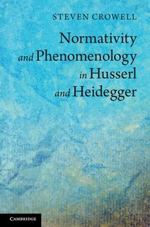 Couverture_Normativity and Phenomenology in Husserl and Heidegger