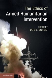 Front cover_The Ethics Of Armed Humanitarian Intervention