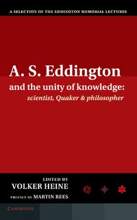 Couverture_A.S. Eddington and the Unity of Knowledge: Scientist, Quaker and Philosopher