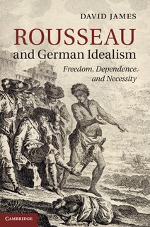 Front cover_Rousseau and German Idealism