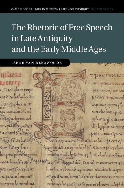 Couverture_The Rhetoric Of Free Speech In Late Antiquity And The Early Middle Ages