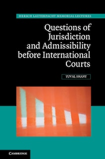 Front cover_Questions Of Jurisdiction And Admissibility Before International Courts
