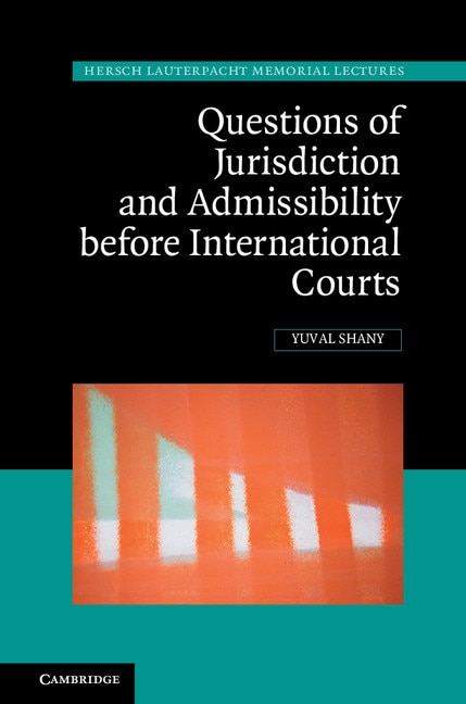 Front cover_Questions Of Jurisdiction And Admissibility Before International Courts