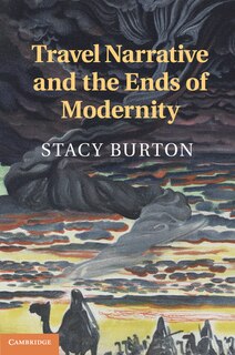 Front cover_Travel Narrative and the Ends of Modernity