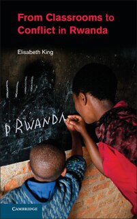 Couverture_From Classrooms to Conflict in Rwanda