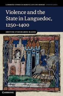 Front cover_Violence and the State in Languedoc, 1250–1400