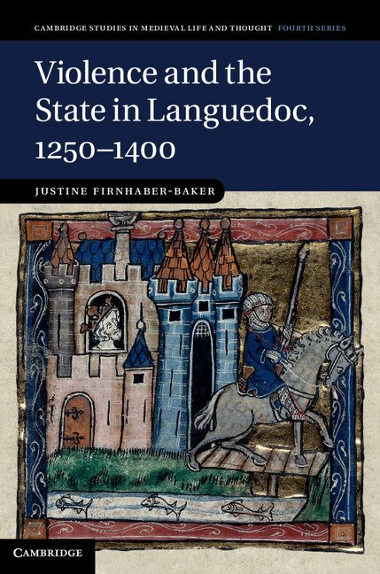 Front cover_Violence and the State in Languedoc, 1250–1400