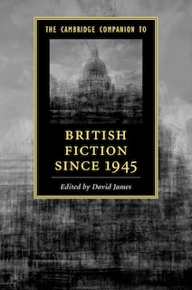 Front cover_The Cambridge Companion To British Fiction Since 1945
