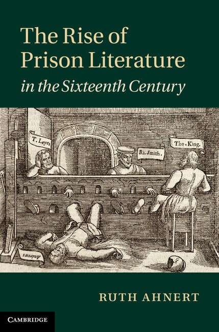 Front cover_The Rise of Prison Literature in the Sixteenth Century
