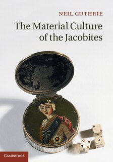 Couverture_The Material Culture Of The Jacobites