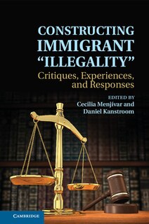 Couverture_Constructing Immigrant 'illegality'