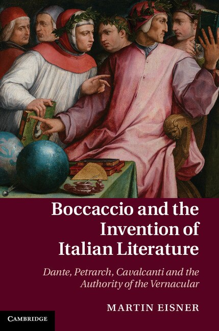 Front cover_Boccaccio And The Invention Of Italian Literature