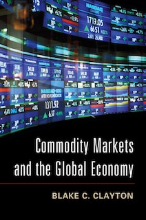Couverture_Commodity Markets And The Global Economy