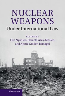Front cover_Nuclear Weapons Under International Law