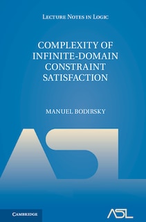 Front cover_Complexity Of Infinite-domain Constraint Satisfaction