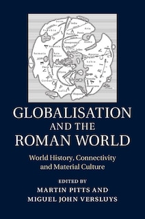 Front cover_Globalisation And The Roman World