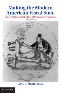 Front cover_Making the Modern American Fiscal State