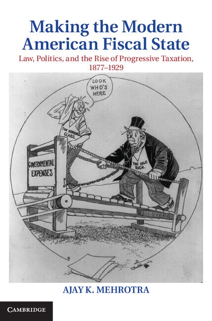 Front cover_Making the Modern American Fiscal State