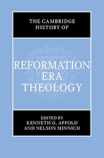 Front cover_The Cambridge History Of Reformation Era Theology
