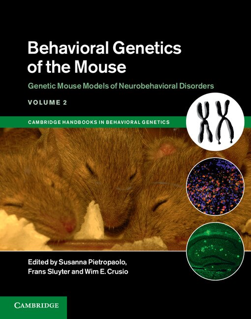 Front cover_Behavioral Genetics Of The Mouse: Volume 2, Genetic Mouse Models Of Neurobehavioral Disorders
