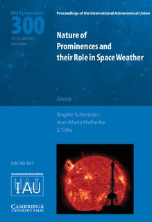 Couverture_Nature Of Prominences And Their Role In Space Weather (iau S300)