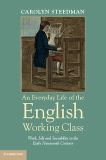 Front cover_An Everyday Life of the English Working Class