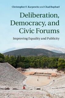Couverture_Deliberation, Democracy, And Civic Forums