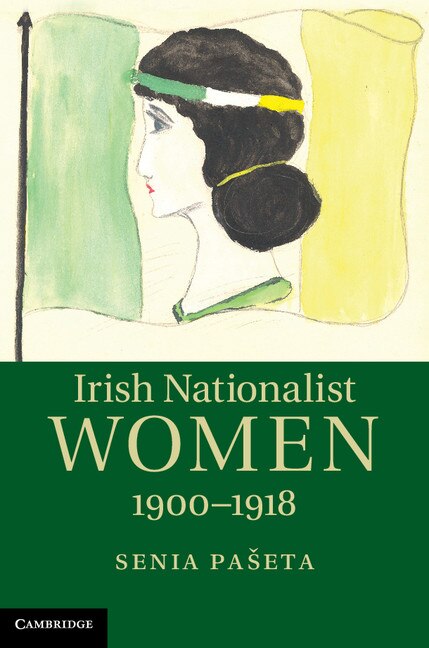 Front cover_Irish Nationalist Women, 1900–1918