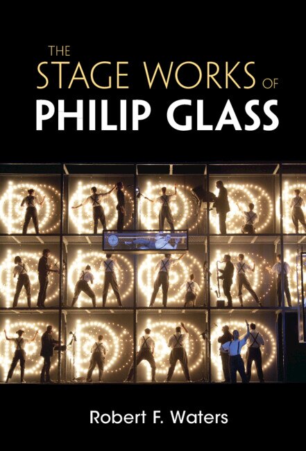 Front cover_The Stage Works Of Philip Glass