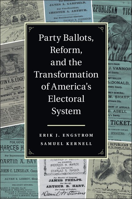 Front cover_Party Ballots, Reform, And The Transformation Of America's Electoral System