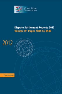 Front cover_Dispute Settlement Reports 2012: Volume 4, Pages 1835–2446