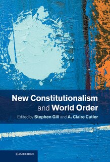 Front cover_New Constitutionalism And World Order