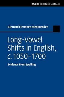 Front cover_Long-Vowel Shifts in English, c.1050–1700