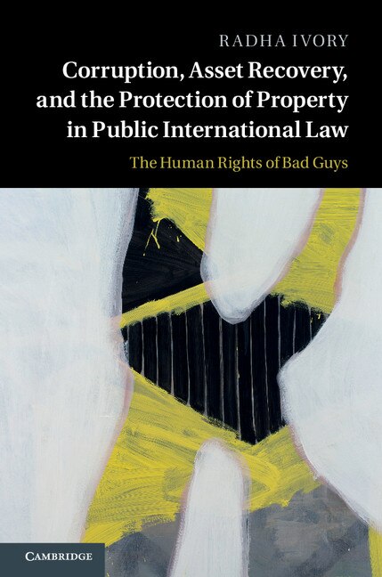 Couverture_Corruption, Asset Recovery, And The Protection Of Property In Public International Law