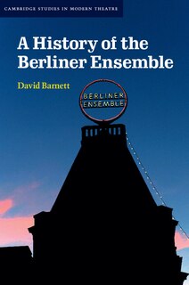 Front cover_A History Of The Berliner Ensemble