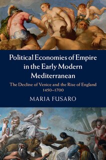 Front cover_Political Economies of Empire in the Early Modern Mediterranean