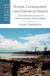 Front cover_Water, Civilisation And Power In Sudan